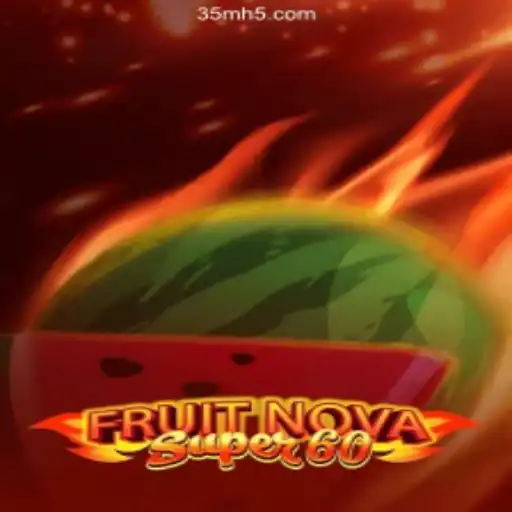 Exploring FruitNovaSuper60: An Engaging Digital Delight